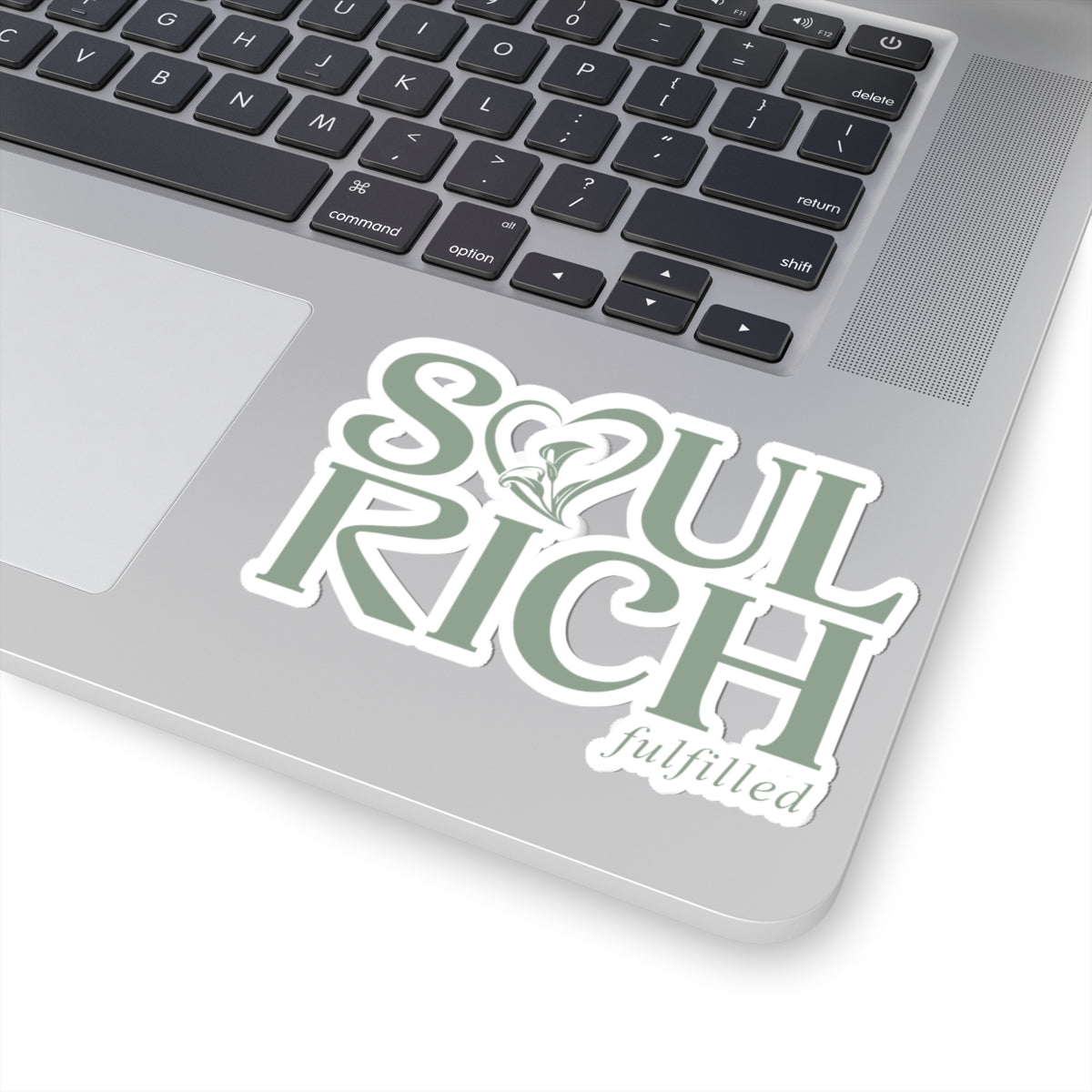 Soul Rich 'fulfilled' Sticker — Inspirational Laptop Vinyl Sticker