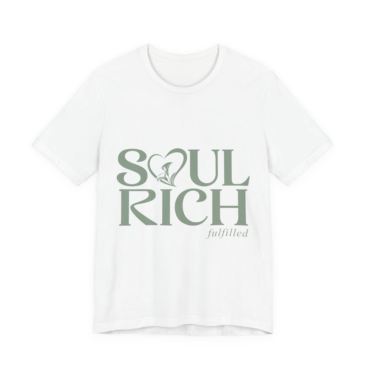 Soul Rich Tee – "Soul Rich fulfilled" Inspirational Graphic T‑Shirt