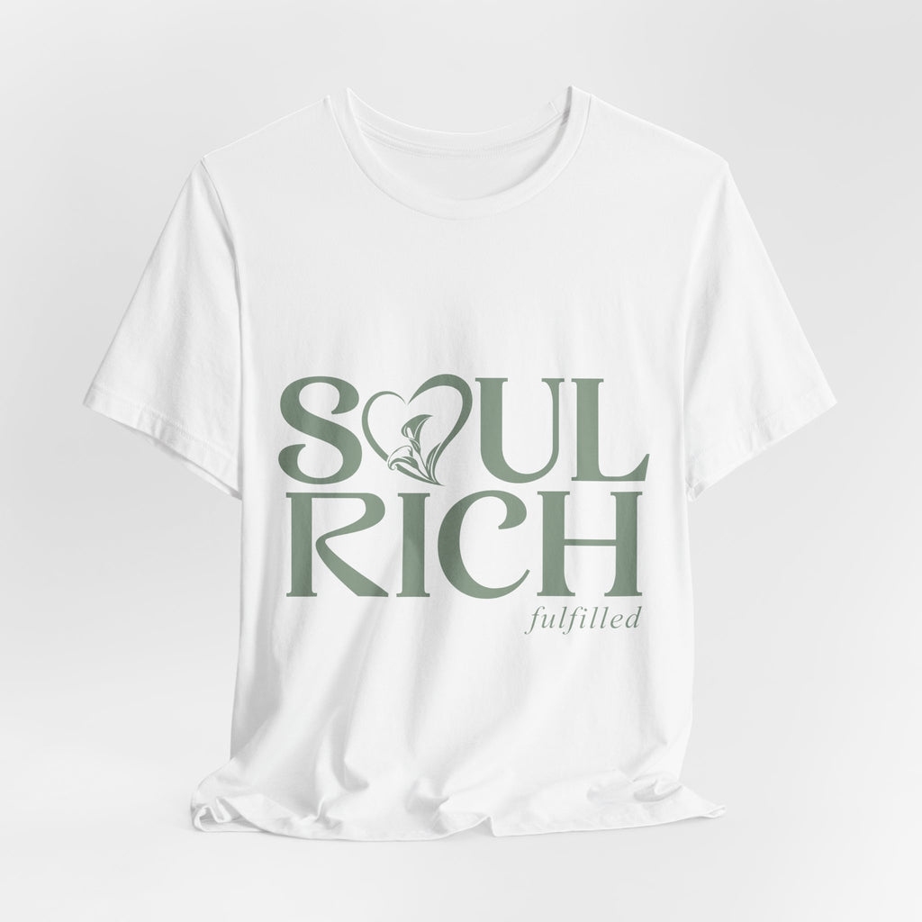 Soul Rich Tee – "Soul Rich fulfilled" Inspirational Graphic T‑Shirt