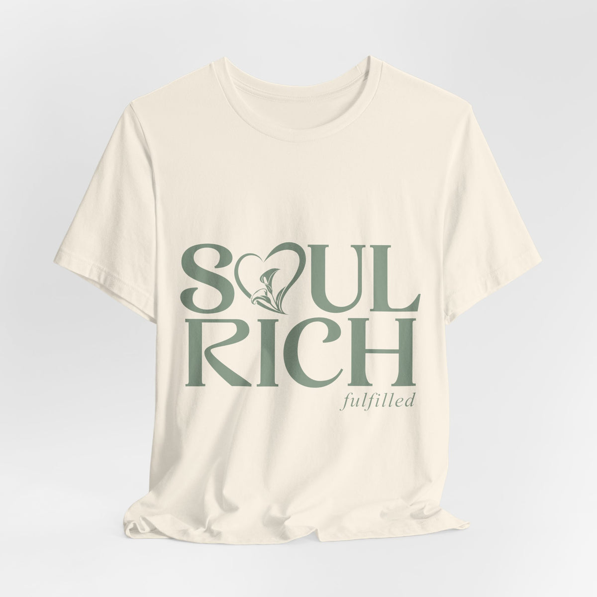 Soul Rich Tee – "Soul Rich fulfilled" Inspirational Graphic T‑Shirt