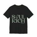 Soul Rich Tee – "Soul Rich fulfilled" Inspirational Graphic T‑Shirt